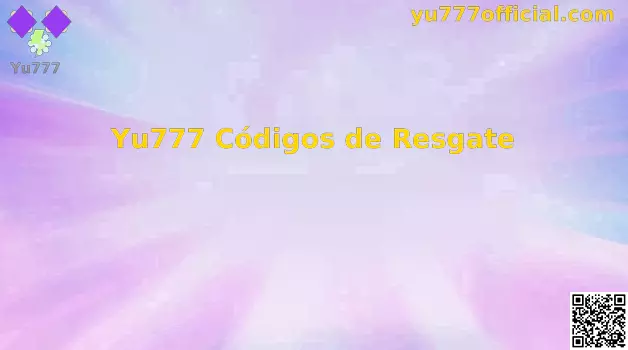 Yu777 Códigos de Resgate e Promoções