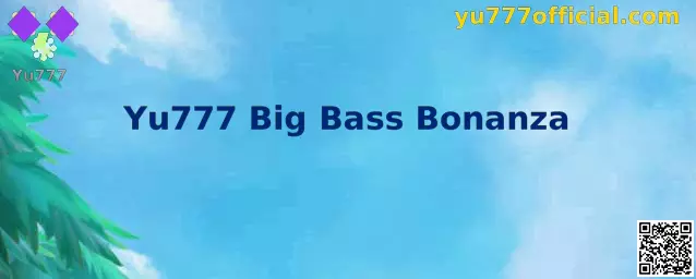 Yu777 Big Bass Bonanza Jogabilidade