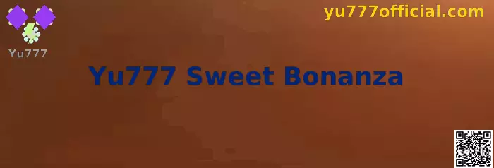 Yu777 Sweet Bonanza Interface