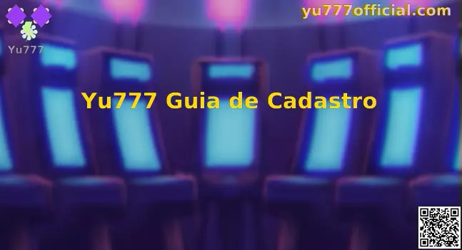 Yu777 Guia de Cadastro Oficial