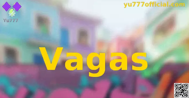 Oportunidades de trabalho no Yu777