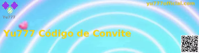 Yu777 Get Invite Code Now